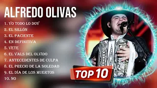 Las 10 mejores canciones de Alfredo Olivas 2023
