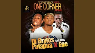 One Corner (feat. Patapaa, Ege) (Remix)