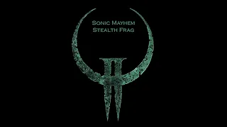 Quake 2 - Stealth Frag (Sonic Mayhem) (2023 Remastered) [4K] [384 kbps AAC]