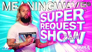 🔴 SUPER REQUEST SHOW RELOADED! | MEANINGSTREAM 496