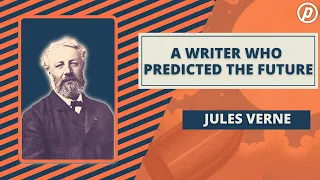 Jules Verne: A Writer Who Predicted The Future