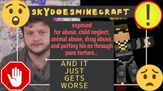 Skydoesminecraft’s Ex exposes him as a monster: I am speechless at how horrible this gets