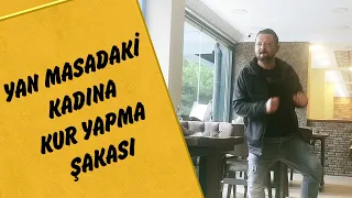 Yan Masadaki Kadına Kur Yapma Şakası - Mustafa Karadeniz