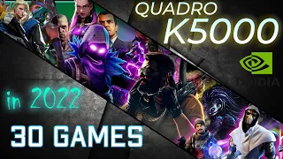 *Quadro K5000 Test in 30 Games   (2021-2022)