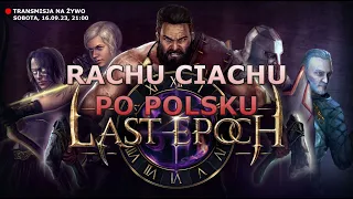 Testujemy Last Epoch - konkurencję D4 i PoE. PO POLSKU!