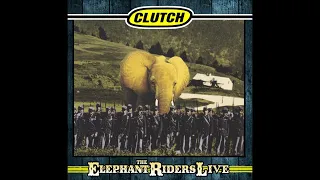 CLUTCH - The Elephant Riders LIVE plus BONUS