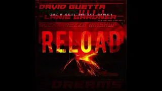 David Guetta & MORTEN VS Sebatían Ingrosso & Tommy Trash - Dreams VS Reload (Alexx Mezza Mashup)