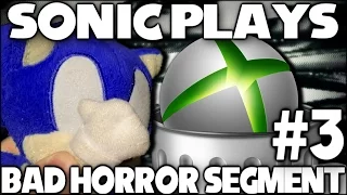 Sonic Plays: Bad Horror Segment #3 (Bad Xbox Indie Games) [60 FPS]