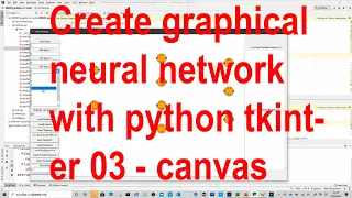 Create graphical neural network with python tkinter 03 - canvas