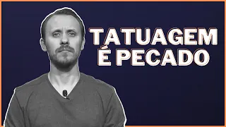 TATUAGEM É PECADO | Pastor Rodrigo Mocellin