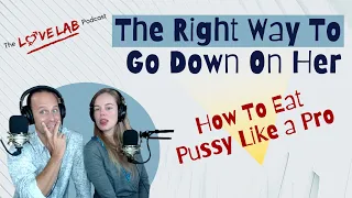 The Right Way To Go Down On A Woman