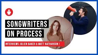 Songwriters on Process interviews Julien Baker and Matt Nathanson!