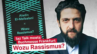 Aladin el-Mafaalani: Wozu Rassismus? - taz Talk meets Buchmesse Frankfurt