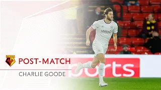 POST MATCH | Charlie Goode on the 1-1 draw with Watford