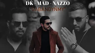 NAZIR HABIBOW & MAD & DK - GABANDYÑMY