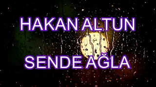 hakan altun sende ağla  sıra sanada gelecek karaoke