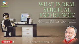 What is real spiritual experience? | Swami Sukhabodhananda #spiritual #experience