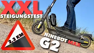 NINEBOT Max G2 im XXL Steigungstest - 2,3 KM Bergauf Fahrt + Top Speed bei Serpentinen Abfahrt