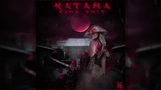 GANG SHIT - Katana (official audio)