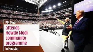 PM Modi attends Howdy Modi community programme in Houston