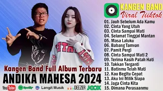 Jauh Sebelum Ada Kamu - Andika Mahesa Kangen Band Full Album Terpopuler 2024 ~ Viral Tiktok