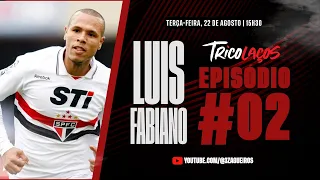 LUIS FABIANO - TRICOLAÇOS #002