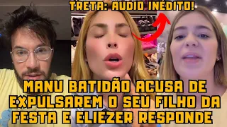 Manuh Batidão ACUS4 de EXPULSAREM seu FILHO da FESTA da Vih Tube e Eliezer RESPONDE “pega fogo”