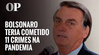 CPI da Covid deve pedir o indiciamento de Bolsonaro por 11 crimes