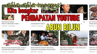 Gila2 Income YOUTUBE @abunbilun7729 & @abunfamily700 . Perghh ..