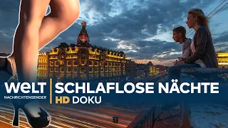 Die Weißen Nächte - Schlaflos in St. Petersburg | HD Doku