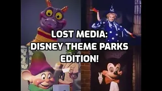 Lost Media: Disney Theme Parks Edition!