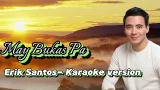 May Bukas Pa - Erik Santos Karaoke Version