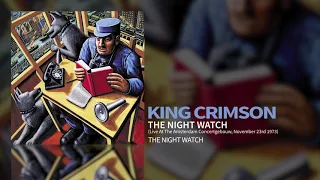 King Crimson - The Night Watch (Live At The Concertgebouw, Amsterdam, November 23rd 1973)