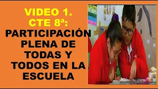 Soy Docente: VIDEO 1 CTE 8ª: PARTICIPACIÓN PLENA DE TODAS Y TODOS EN LA ESCUELA