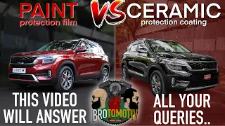 PPF vs Ceramic Coating, Which one you should choose? | KIA SELTOS | Brotomotiv