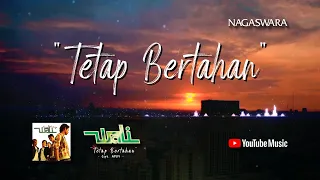 Wali - Tetap Bertahan (Official Video Lyrics) #lirik