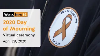 2020 Day of Mourning Virtual Ceremony | WorkSafeBC