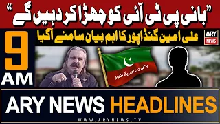 ARY News 9 AM Headlines | 27th April 2024 | Big statement of Ali Amin Gandapur