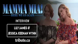 Jessica Keenan Wynn & Lily James - Talk 'Mamma Mia! Here We Go Again' Interview