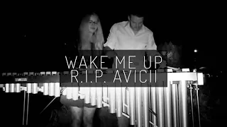 Avicii - Wake me up (Marimba cover) RIP :(