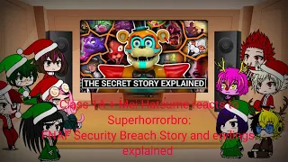 Class 1A + Mei Hatsume reacts to Superhorrorbro: FNAF Security Breach Story and endings explained.