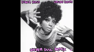 Diana Ross - Upside Down [Never Dull Remix]