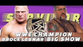 WWE Survivor Series 2002 Match Card (Custom) - WWE Champion: Brock Lesnar Vs Big Show
