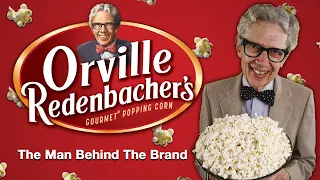 Orville Redenbacher - The Man Behind the Brand