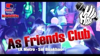 Pattaya Nightlife - As Friends HipHop Club - LK Metro Pattaya 2020