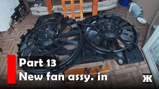 Part 13 - New Dual Fan Assembly Install - Audi A6 3.2 Front Job