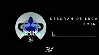 Deborah De Luca - Emin (Original Mix)