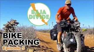 Bike Packing The Baja Divide (Ep. 5) Vicente Guerrero To Valle de los Cirios