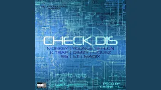 Check Dis (feat. St, Youngs Teflon, K Trap, Monkey, Liquez & Madix)