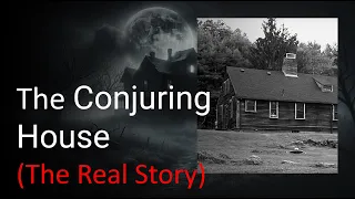 The Harrisville Haunting: Real Story Behind "The Conjuring"